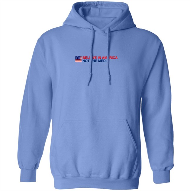 Believe in America Not the Media T Shirt Believe in America Not the Media T Shirt