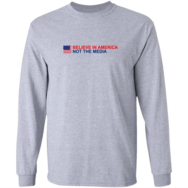 Believe in America Not the Media T Shirt Believe in America Not the Media T Shirt