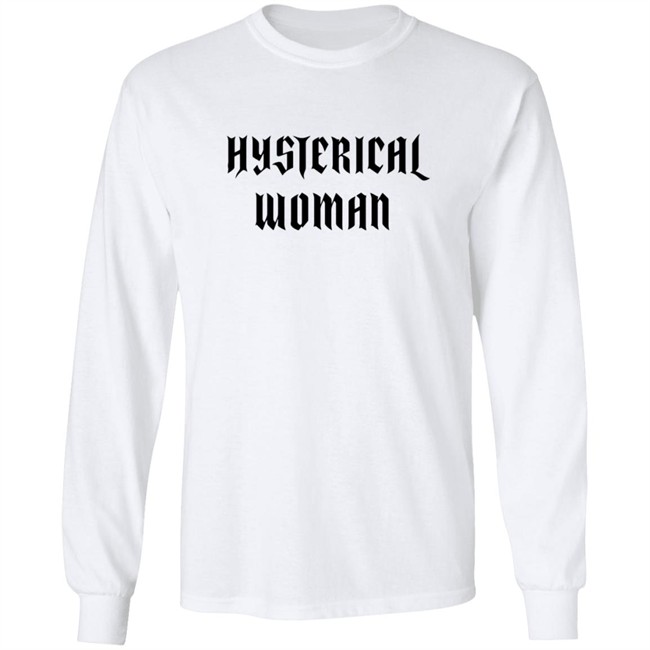 Hysterical Woman White T Shirt Hysterical Woman White T Shirt