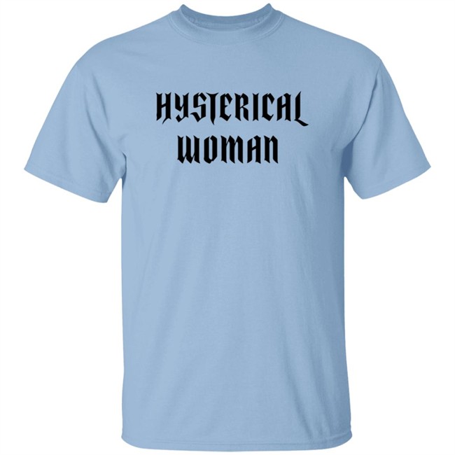 Hysterical Woman White T Shirt Hysterical Woman White T Shirt