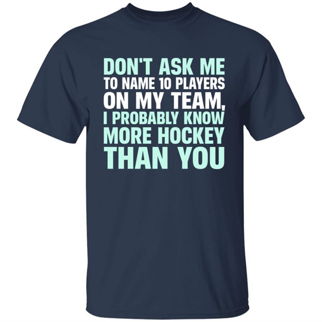 Everything Hockey Know More Hockey Than You Hoodie Sweatshirt Everything Hockey Know More Hockey Than You Hoodie Sweatshirt