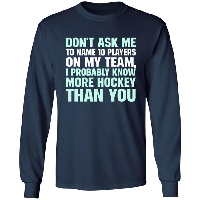 Everything Hockey Know More Hockey Than You Hoodie Sweatshirt Everything Hockey Know More Hockey Than You Hoodie Sweatshirt