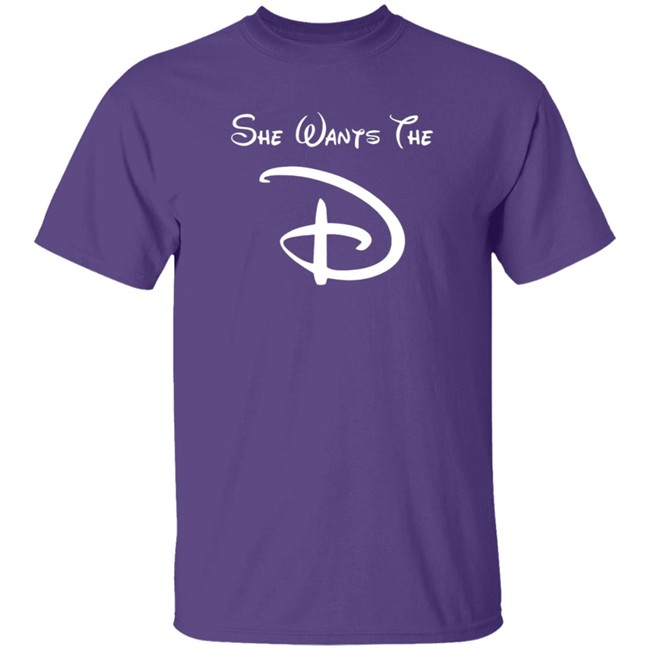 She Wants The D Black Shirt She Wants The D Black Shirt