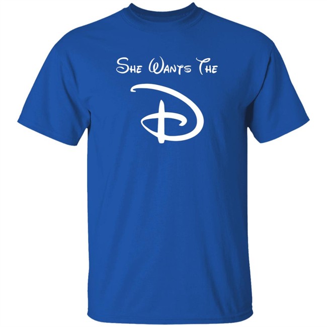 She Wants The D Black Shirt She Wants The D Black Shirt