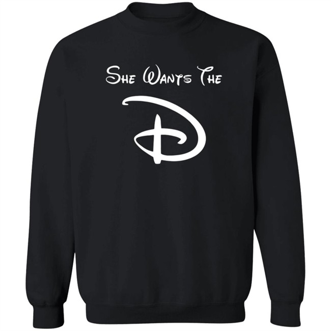 She Wants The D Black Shirt She Wants The D Black Shirt