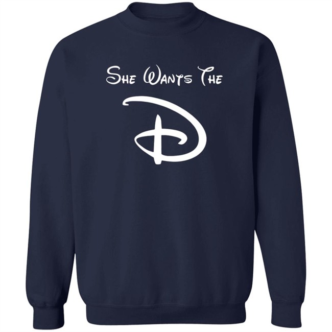She Wants The D Black Shirt She Wants The D Black Shirt