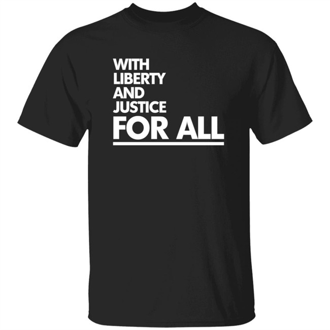 With Liberty And Justice For All Black Shirt With Liberty And Justice For All Black Shirt
