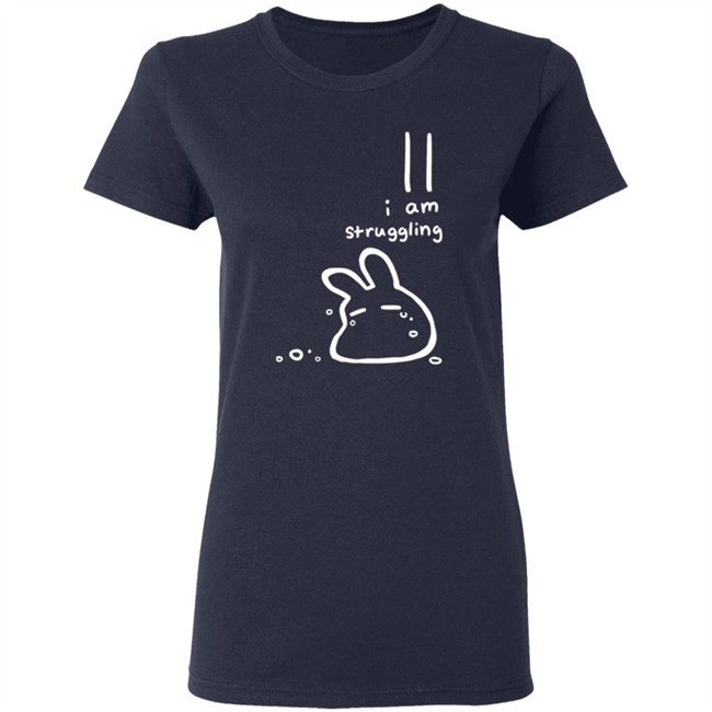 I Am Struggling Shirt I Am Struggling Shirt