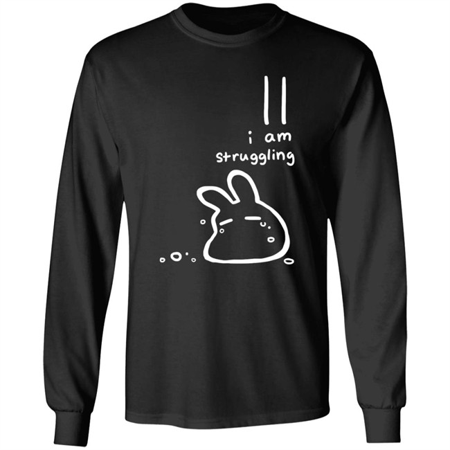I Am Struggling Shirt I Am Struggling Shirt