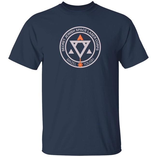 Secret Jewish Space Laser Corps T Shirt Secret Jewish Space Laser Corps T Shirt