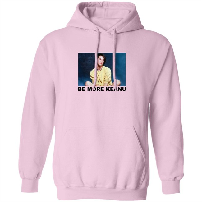 Be More Keanu Shirt Be More Keanu Shirt