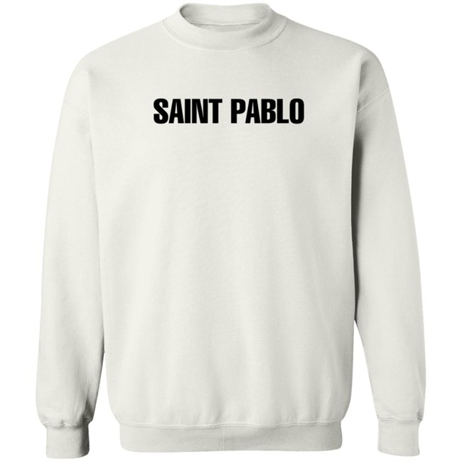 Saint Pablo Merch Saint Pablo White T Shirt Saint Pablo Merch Saint Pablo White T Shirt