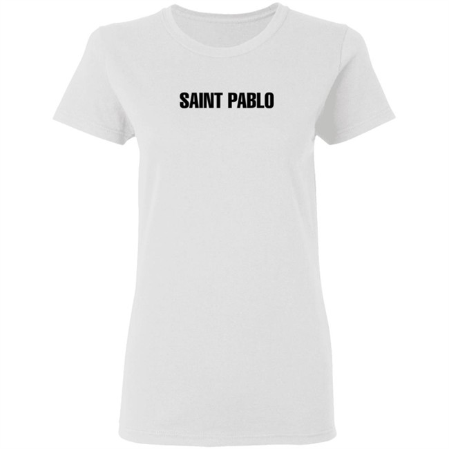 Saint Pablo Merch Saint Pablo White T Shirt Saint Pablo Merch Saint Pablo White T Shirt