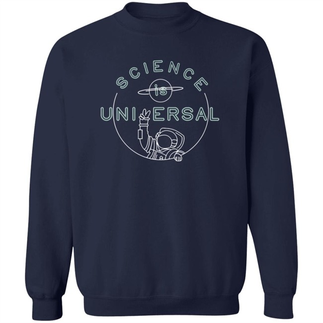 Bill Nye Sarafina Nance Science Is Universal Cewneck Sweatshirt Bill Nye Sarafina Nance Science Is Universal Cewneck Sweatshirt