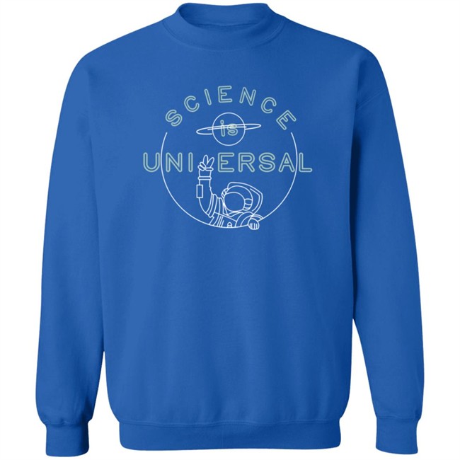 Bill Nye Sarafina Nance Science Is Universal Cewneck Sweatshirt Bill Nye Sarafina Nance Science Is Universal Cewneck Sweatshirt