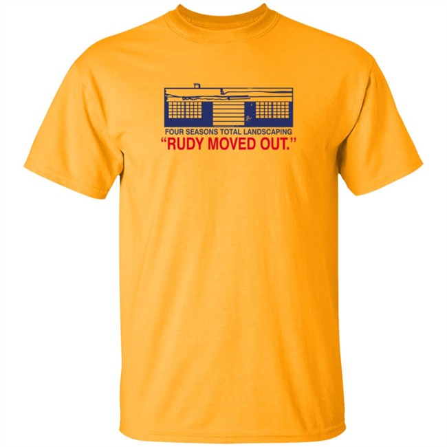 Philly Drinkers Store Merch Four Seasons Total Landscaping Rudy Moved Out Fstl Tee Shirt Philly Drinkers Store Merch Four Seasons Total Landscaping Rudy Moved Out Fstl Tee Shirt