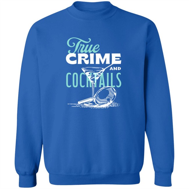 True Crime And Cocktails T Shirt True Crime And Cocktails T Shirt