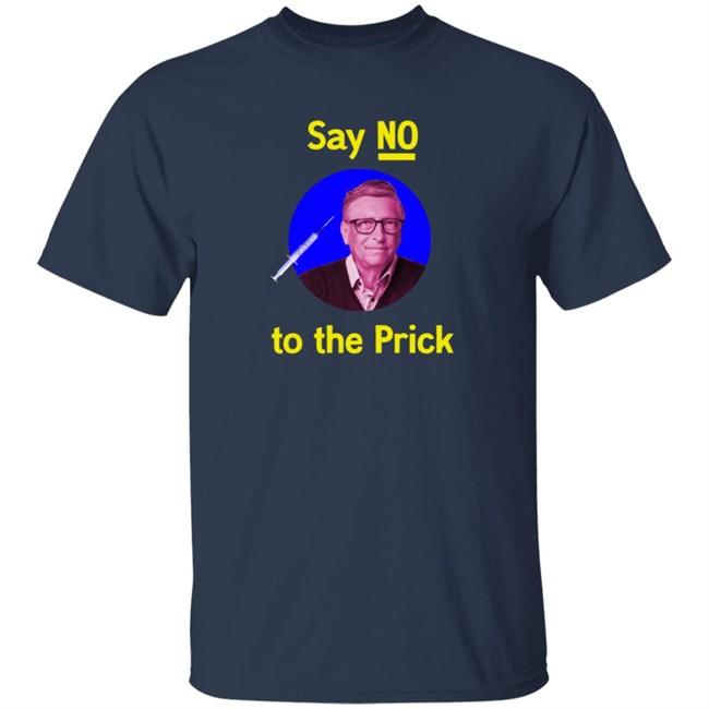 Say No To The Prick T Shirt Say No To The Prick T Shirt