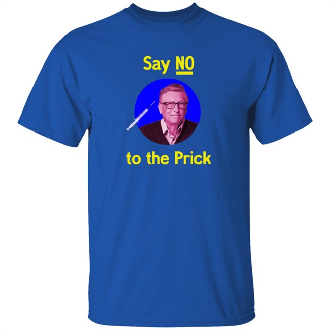 Say No To The Prick T Shirt Say No To The Prick T Shirt