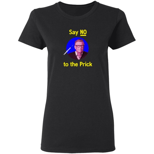 Say No To The Prick T Shirt Say No To The Prick T Shirt