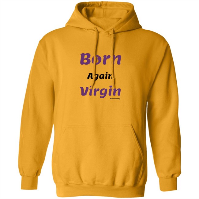 Sister Cindy Merch Born again Virgin T Shirt Sister Cindy Merch Born again Virgin T Shirt
