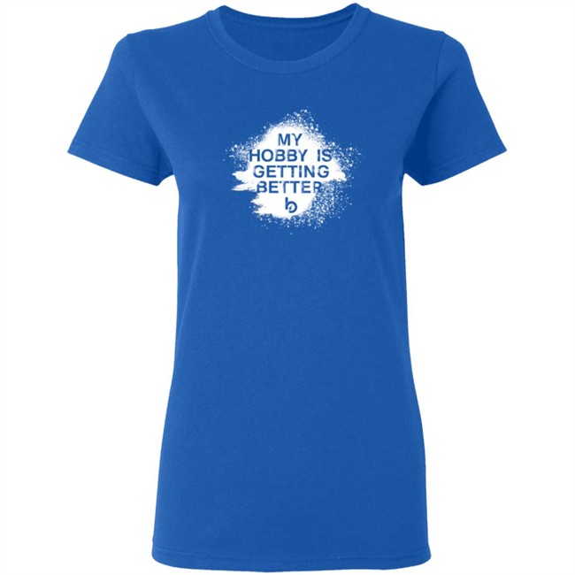 Trevor Bauer Merch Getting Better Is My Hobby Shirt Trevor Bauer Merch Getting Better Is My Hobby Shirt
