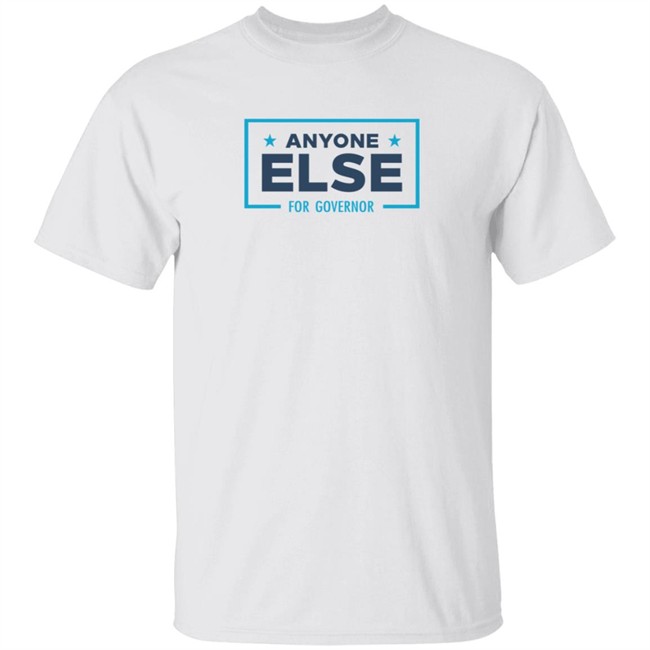 Stu Does Merch Anyone For Governor T Shirt