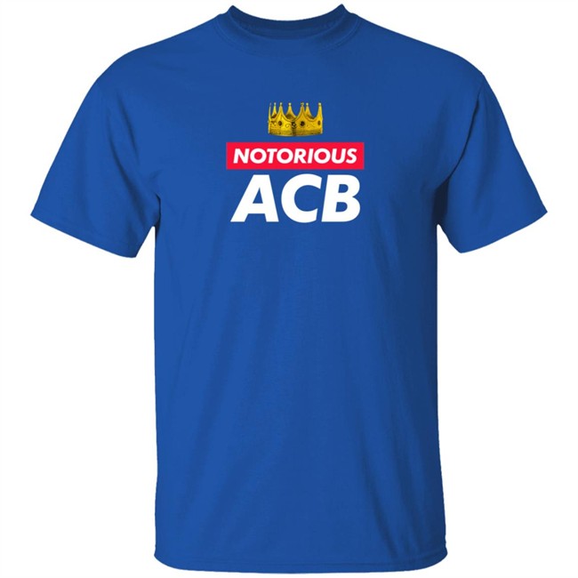 Stu Does Merch Notorious ACB T Shirt Stu Does Merch Notorious ACB T Shirt