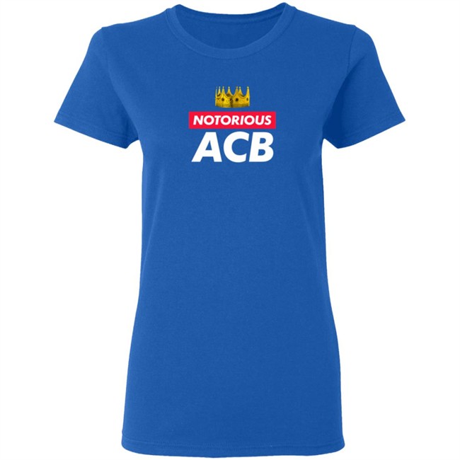 Stu Does Merch Notorious ACB T Shirt Stu Does Merch Notorious ACB T Shirt