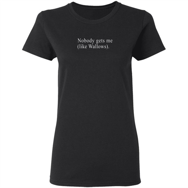 Wallows Merch Nobody Gets Me T Shirt Wallows Merch Nobody Gets Me T Shirt