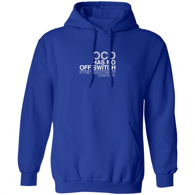 Ocd Merch Ocd Has No Off Switch Shirt Ocd Merch Ocd Has No Off Switch Shirt