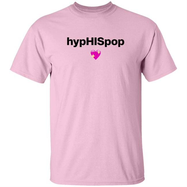 Hyphispop Shirt Hyphispop Shirt