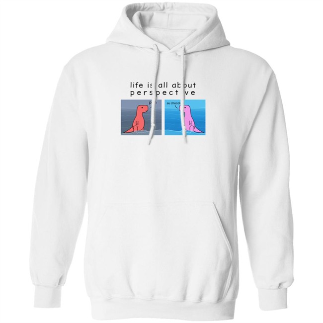 Shop Dinosaur Life Is All About Perspective Shirt Shop Dinosaur Life Is All About Perspective Shirt