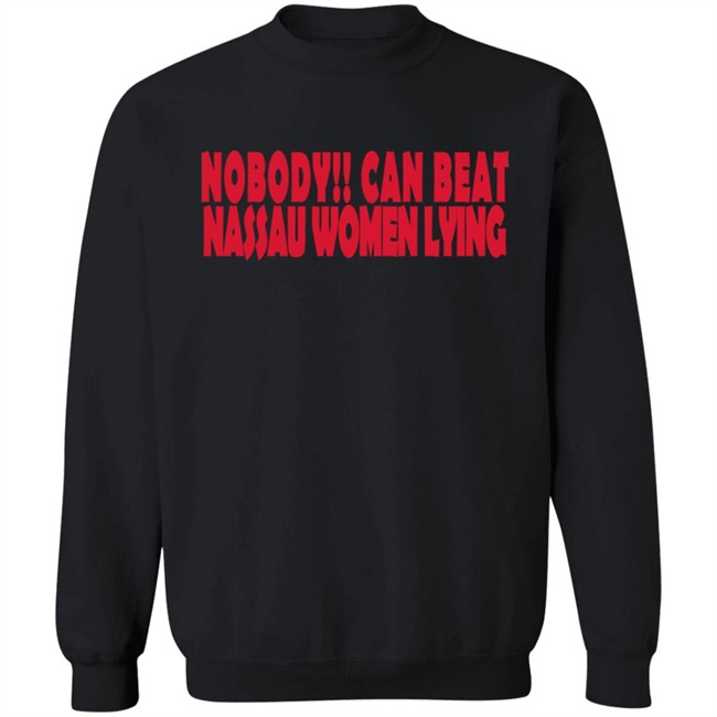 Nobody Can Beat Nassau Women Lying T Shirt Nobody Can Beat Nassau Women Lying T Shirt