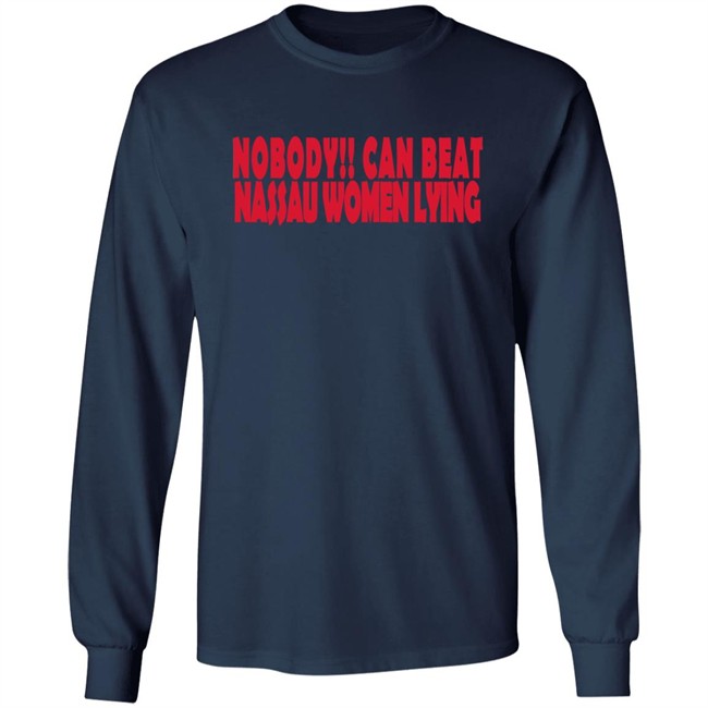 Nobody Can Beat Nassau Women Lying T Shirt Nobody Can Beat Nassau Women Lying T Shirt