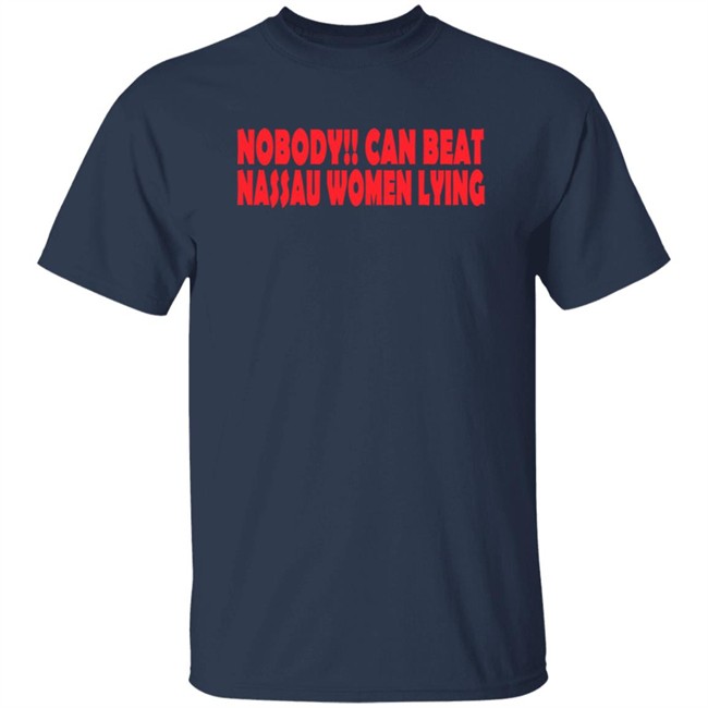 Nobooy Can Beat Nassau Women Lying Shirt Nobooy Can Beat Nassau Women Lying Shirt