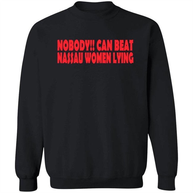 Nobooy Can Beat Nassau Women Lying Shirt Nobooy Can Beat Nassau Women Lying Shirt