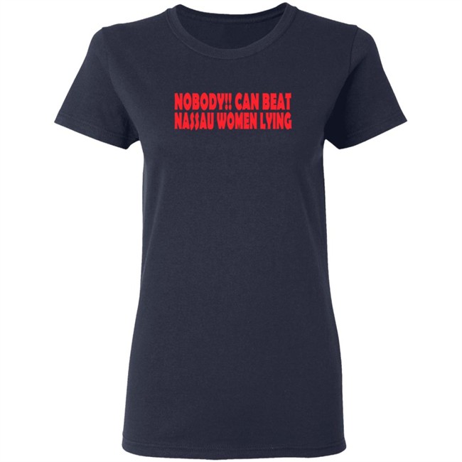 Nobooy Can Beat Nassau Women Lying Shirt Nobooy Can Beat Nassau Women Lying Shirt