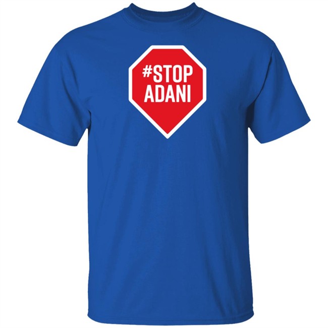 StopAdani Merch StopAdani Black Shirt StopAdani Merch StopAdani Black Shirt