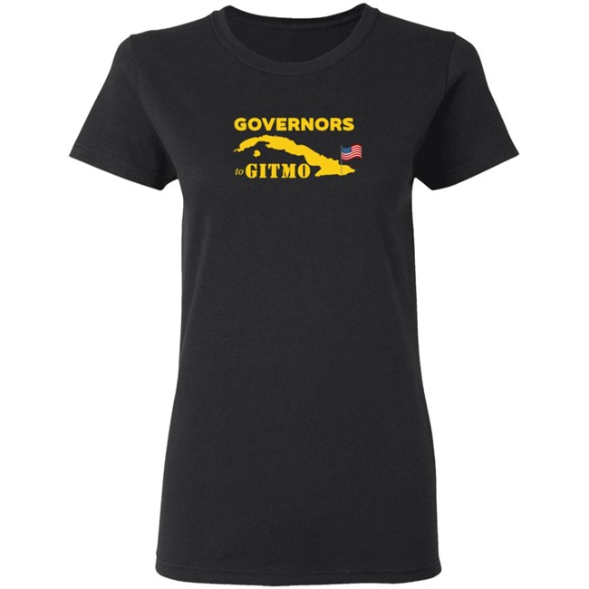 Podcast Merch Your Welcome Governors To Gitmo Shirt Podcast Merch Your Welcome Governors To Gitmo Shirt