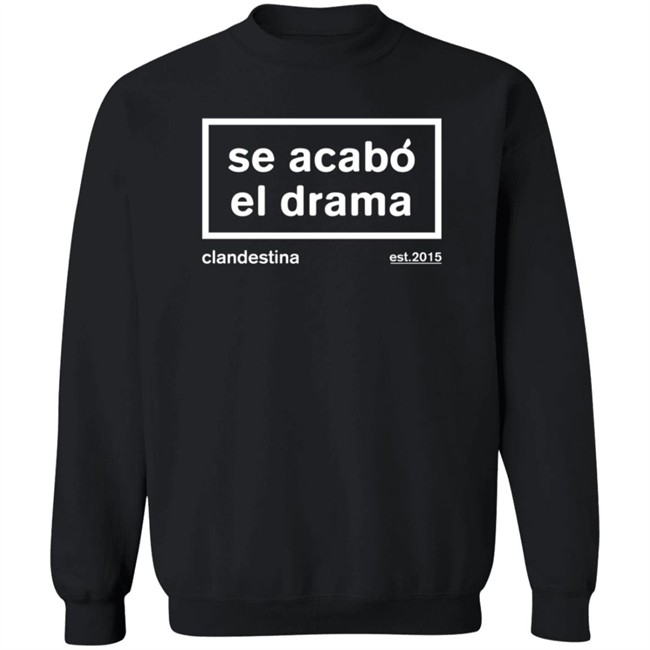 Ben Affleck Se Acabó El Drama Drama Is Over Shirt Ben Affleck Se Acabó El Drama Drama Is Over Shirt