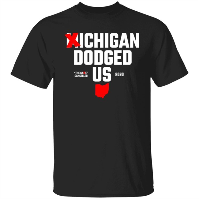 Ohio Clothing ?ichigan Dodged Us Shirt