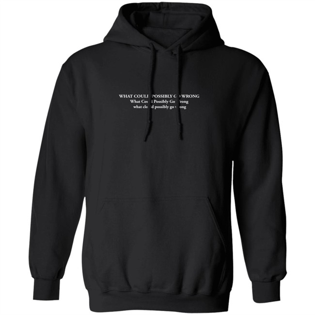 Dominic Fike Merch What Could Possibly Go Wrong T Shirt Dominic Fike Merch What Could Possibly Go Wrong T Shirt