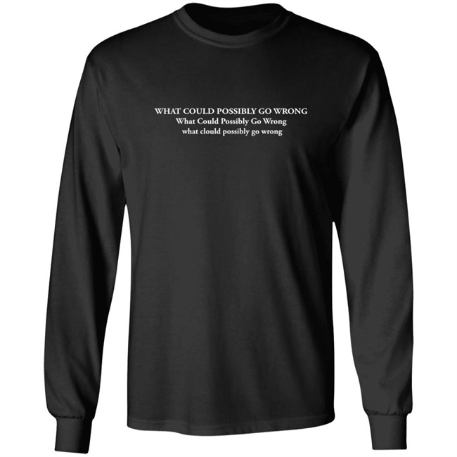 Dominic Fike Merch What Could Possibly Go Wrong T Shirt Dominic Fike Merch What Could Possibly Go Wrong T Shirt