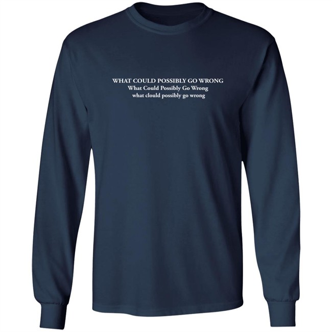 Dominic Fike Merch What Could Possibly Go Wrong T Shirt Dominic Fike Merch What Could Possibly Go Wrong T Shirt