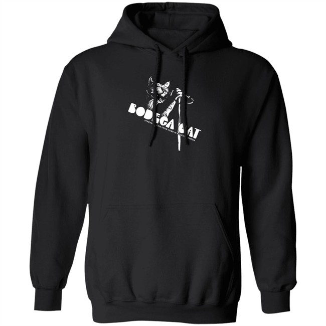 Bodega Cat I Will Give A Hoodie Bodega Cat I Will Give A Hoodie